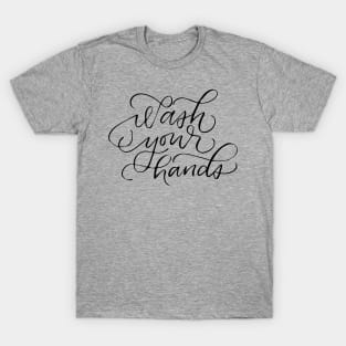 Wash Your Hands T-Shirt